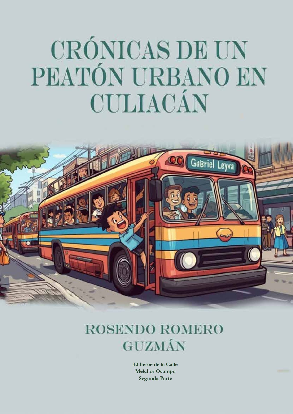 Crónicas de un peatón urbano en Culiacán