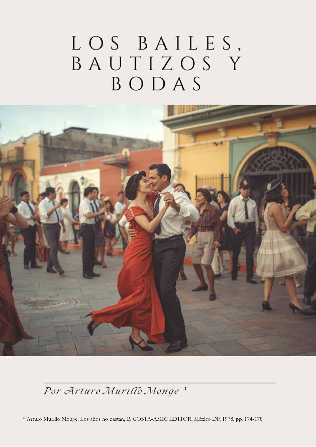 Los bailes, bautizos y bodas